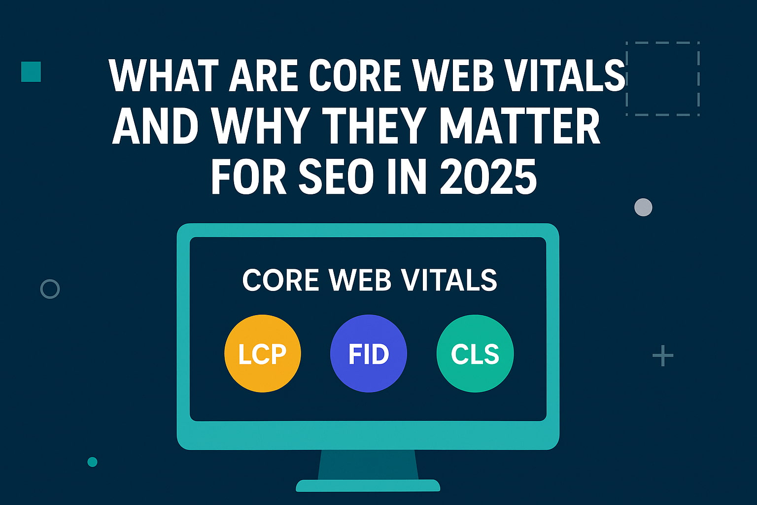 What Are Core Web Vitals and Why Do They Matter for SEO in 2025